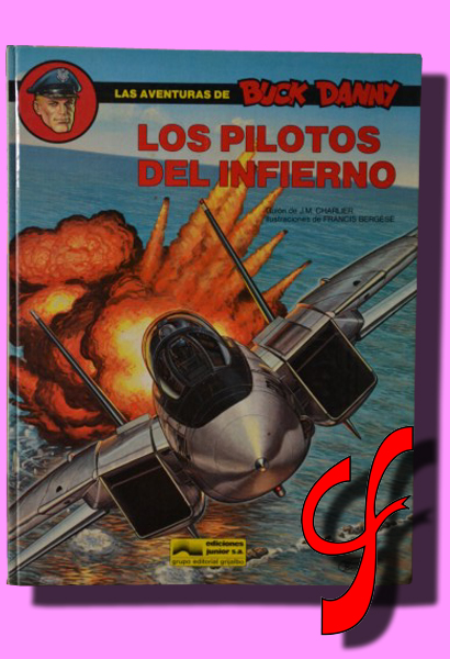 LAS AVENTURAS DE BUCK DANNY. Los pilotos del infierno